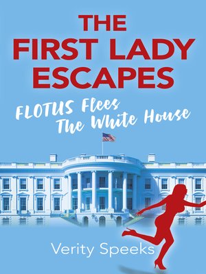 cover image of The First Lady Escapes
